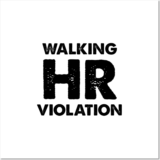 Walking HR Violation Wall Art by Venus Complete